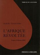 Couverture du livre « L'Afrique révoltée » de Albert Tevoedjre aux éditions Presence Africaine