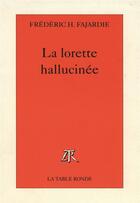 Couverture du livre « La lorette hallucinee » de Frédéric H. Fajardie aux éditions Table Ronde