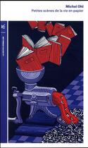 Couverture du livre « Petites scènes de la vie en papier » de Michel Ohl aux éditions Table Ronde