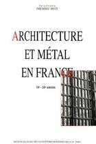 Couverture du livre « Architecture et metal en france 19e - 20e siecles - [actes d » de  aux éditions Ehess