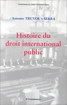 Couverture du livre « Histoire Du Droit International Public » de Serra et Truyol aux éditions Economica