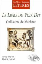 Couverture du livre « Machault, le livre du voir dit » de Danielle Queruel aux éditions Ellipses
