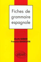 Couverture du livre « Fiches De Grammaire Espagnole » de Barbier Randouyer aux éditions Ellipses Marketing