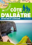 Couverture du livre « Côte d'Albâtre, entre mer et campagne ; 14 balades » de Alain Le Borgne aux éditions Ouest France