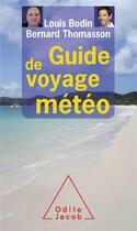 Couverture du livre « Guide de voyage météo » de Bernard Thomasson et Louis Bodin aux éditions Odile Jacob