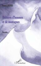 Couverture du livre « HISTOIRES D'HOMMES ET DE MONTAGNES » de Daniel Grevoz aux éditions L'harmattan
