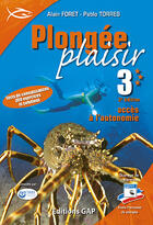 Couverture du livre « Plongee plaisir, niveau 3 ; acces a l'autonomie (3e édition) » de Alain Foret et Pablo Torres aux éditions Gap