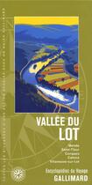 Couverture du livre « Vallée du Lot ; Mende, Saint-Flour, Conques, Cahors, Villeneuve-sur-Lot » de  aux éditions Gallimard-loisirs