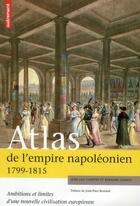 Couverture du livre « Atlas de l'empire napoleonien 1799-1815 » de Gainot Bernard / Cha aux éditions Autrement