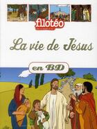 Couverture du livre « La vie de Jésus en BD » de Benedicte Jeancourt et Bertrand Marchal et Clemence Sapin aux éditions Bayard Soleil