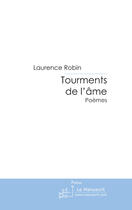 Couverture du livre « Tourments de l'âme » de Robin-L aux éditions Le Manuscrit