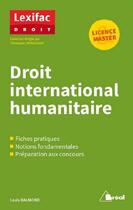 Couverture du livre « Droit international humanitaire » de Christophe Ssinnassamy et Louis Balmond aux éditions Breal