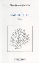 Couverture du livre « L'arbre de vie » de Marie-Pierre Catalano aux éditions La Bruyere
