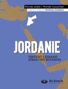 Couverture du livre « Jordanie » de Sebastien Boussois et Vincent Legrand aux éditions De Boeck Superieur