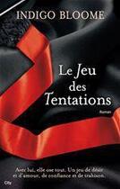 Couverture du livre « Le jeu des tentations » de Indigo Bloome aux éditions City Editions