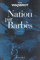 Couverture du livre « Nation par barbes » de Cecile Wajsbrot aux éditions Zulma