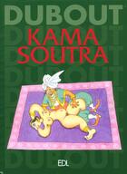 Couverture du livre « Kama Sutra Dubout » de Dubout aux éditions De Lodi