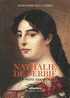 Couverture du livre « Nathalie de serbie la reine errante » de La Cerda (De) Alexan aux éditions Atlantica