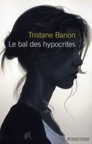 Couverture du livre « Le bal des hypocrites » de Tristane Banon aux éditions Au Diable Vauvert
