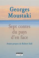 Couverture du livre « Sept contes du pays d'en face » de Georges Moustaki aux éditions Editions De La Loupe