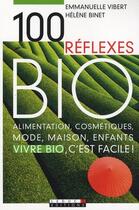 Couverture du livre « 100 réflexes bio » de Emmanuelle Vibert aux éditions Leduc