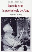 Couverture du livre « Introduction à la psychologie de Jung (6e édition) » de Frieda Fordham aux éditions Imago