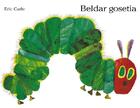 Couverture du livre « Beldar gosetia » de Eric Carle aux éditions Ikas
