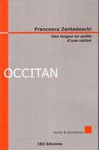 Couverture du livre « Une langue en quête d'une nation ; occitan » de Francesca Zantedeschi aux éditions Ieo Edicions