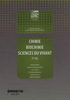 Couverture du livre « Chimie, biochimie, sciences du vivant 1re STL » de  aux éditions Crdp Bordeaux