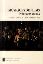 Couverture du livre « Musiques de film : nouveaux enjeux » de José Moure et N. T. Binh et Abherve Severine aux éditions Impressions Nouvelles