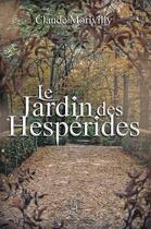 Couverture du livre « Le jardin des hespérides » de Claude Morivilly aux éditions La Compagnie Litteraire