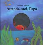 Couverture du livre « Attends moi papa » de Maziere Veronique aux éditions Kaleidoscope