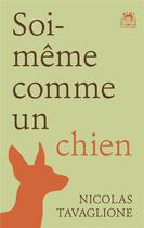 Couverture du livre « Soi-même comme un chien » de Nicolas Tavaglione aux éditions La Veilleuse