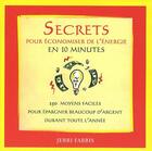 Couverture du livre « Secrets pour économiser de l'énergie en 10 minutes » de Jerri Farris aux éditions Ada