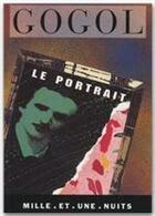 Couverture du livre « Le portrait » de Nicolas Gogol aux éditions Mille Et Une Nuits