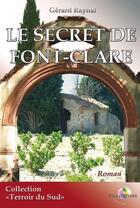 Couverture du livre « Le secret de Font-Clare » de Gerard Raynal aux éditions T.d.o