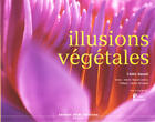 Couverture du livre « Illusions végétales » de Marion Basset-Lennoz et Cedric Basset aux éditions Samedi Midi