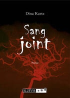 Couverture du livre « Sang joint » de Dina Kurtz aux éditions Elzevir