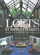 Couverture du livre « Lofts et espaces ouverts dans la métropole lilloise » de Geoffroy Deffrennes aux éditions Degeorge
