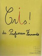Couverture du livre « Cris ! » de Professeur Fernande aux éditions L'echappee Belle
