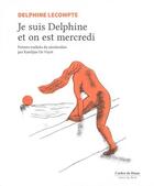 Couverture du livre « Je suis Delphine et on est mercredi alerte » de Delphine Lecompte aux éditions L'arbre De Diane