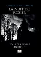 Couverture du livre « La nuit du rozier - autopsie d'un fait divers » de Jouteur J B. aux éditions Jean-benjamin Jouteur