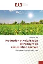 Couverture du livre « Production et valorisation de panicum en alimentation animale » de Sana Youssoufou aux éditions Editions Universitaires Europeennes