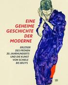 Couverture du livre « A secret history of modern art » de Pamela Kort et Max Hollein aux éditions Snoeck