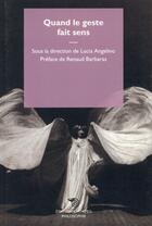 Couverture du livre « Quand le geste fait sens » de Lucia Angelino aux éditions Mimesis