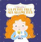 Couverture du livre « Il était une fois... : la petite fille aux allumettes » de Ailie Busby aux éditions Le Ballon