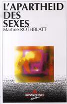 Couverture du livre « L'apartheid des sexes » de Martine Rothblatt aux éditions Ronan Denniel