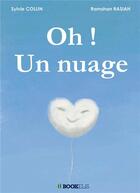 Couverture du livre « Oh ! un nuage » de Sylvie Collin aux éditions Bookelis