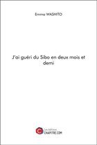 Couverture du livre « J'ai guéri du sibo en deux mois et demi » de Emma Washito aux éditions Chapitre.com