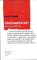 Couverture du livre « Grognards.net, meurtre sur la zad » de Gérard Streiff aux éditions Helvetius